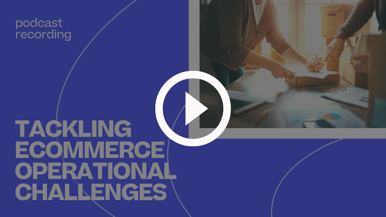 Tackling The Challenges Of Ecommerce Operations [Webinar] | Extensiv